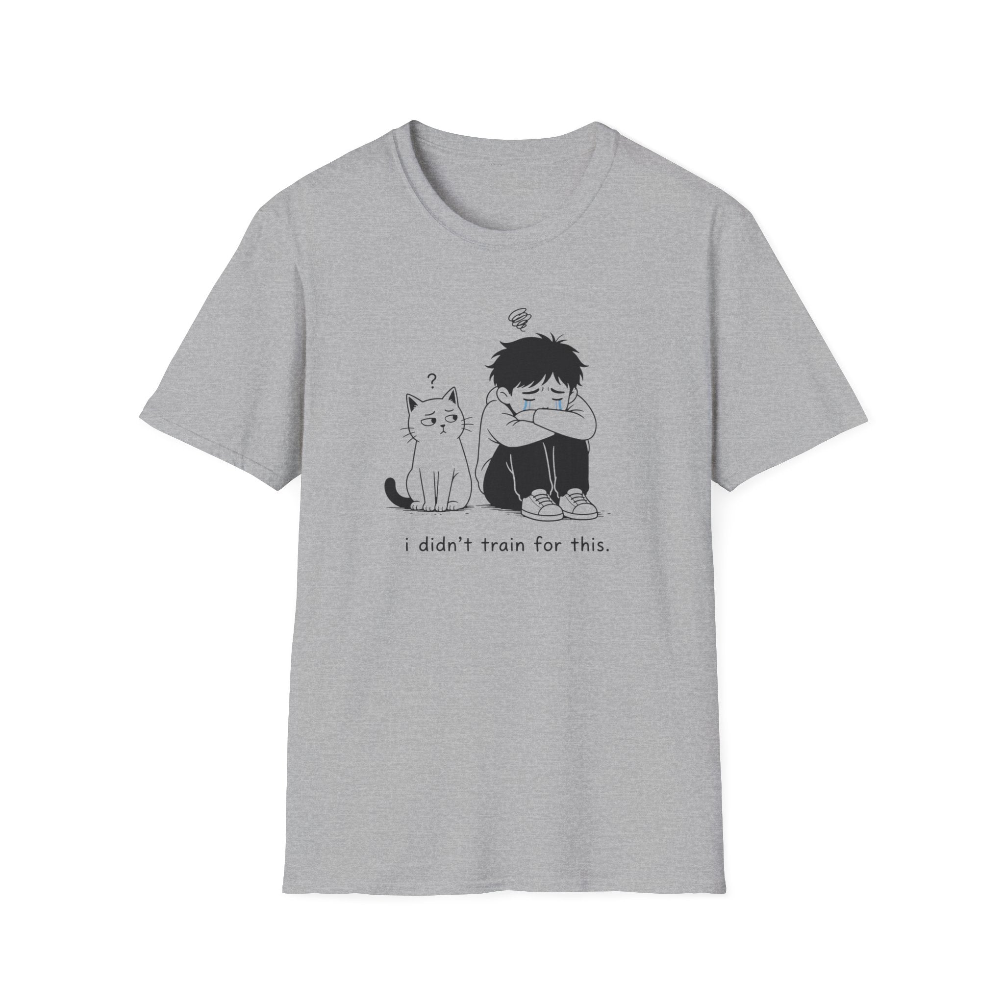 I didn't train for this T-Shirt