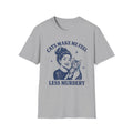 Less Murdery T-Shirt