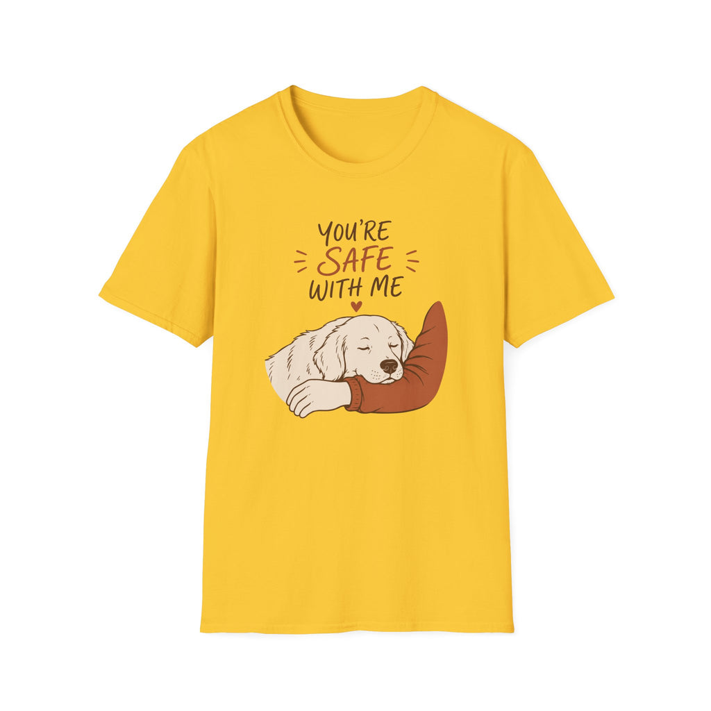 You're Safe With Me T-Shirt
