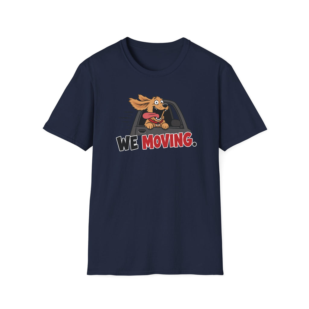 We Moving T-Shirt