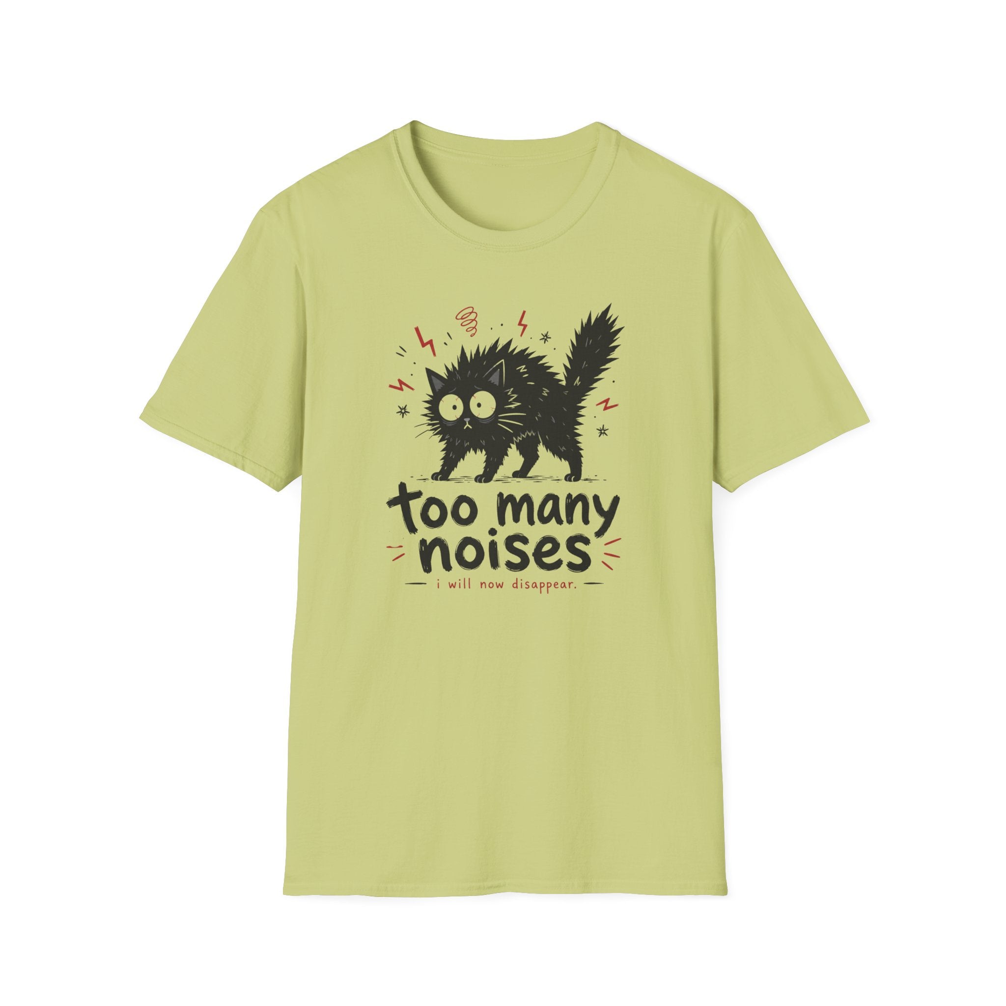 Too Many Noises T-Shirt