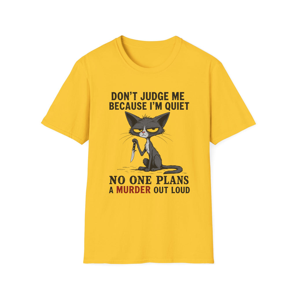 Quiet Murder Plans T-Shirt