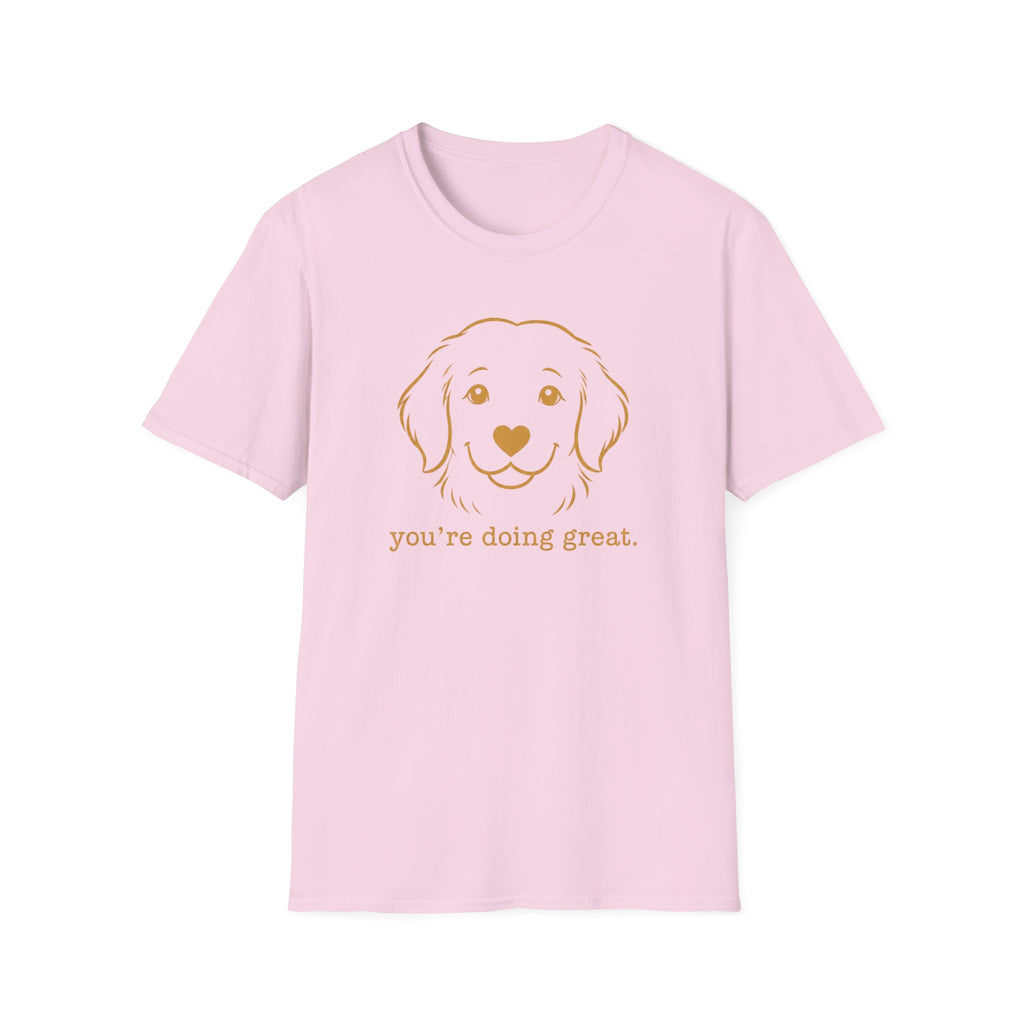 You're doing greatT-Shirt
