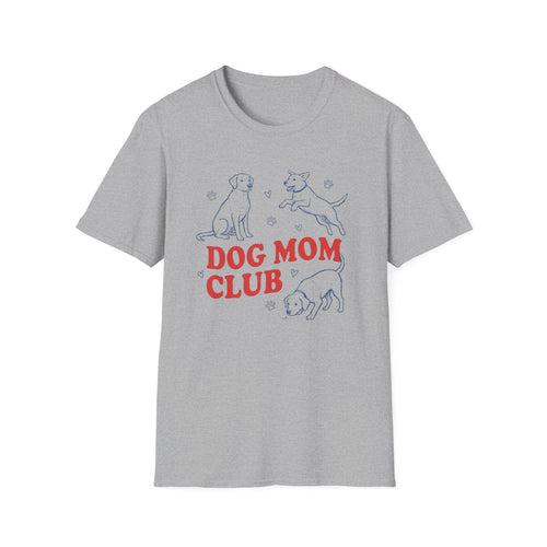 Dog Mom ClubT-Shirt