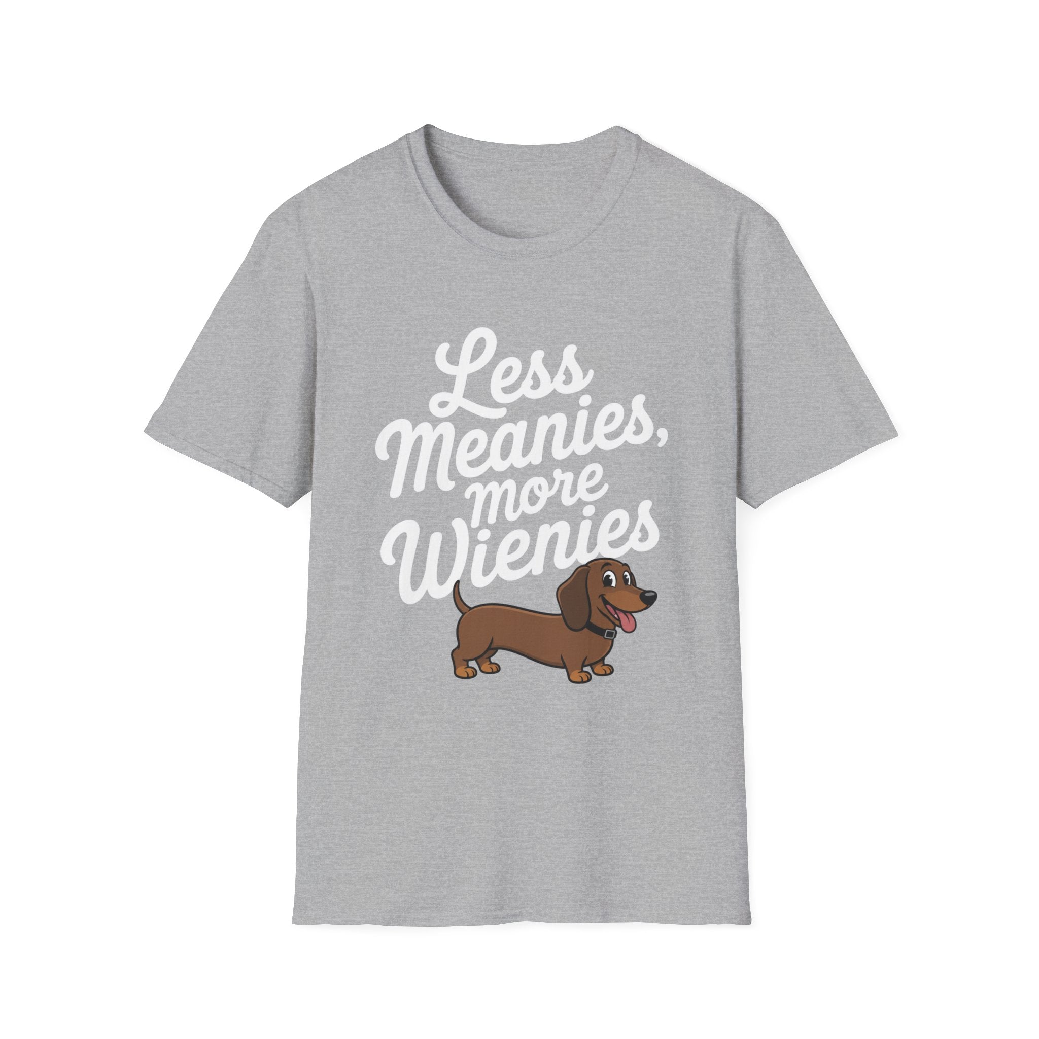 Less Meanies, More Wienies T-Shirt