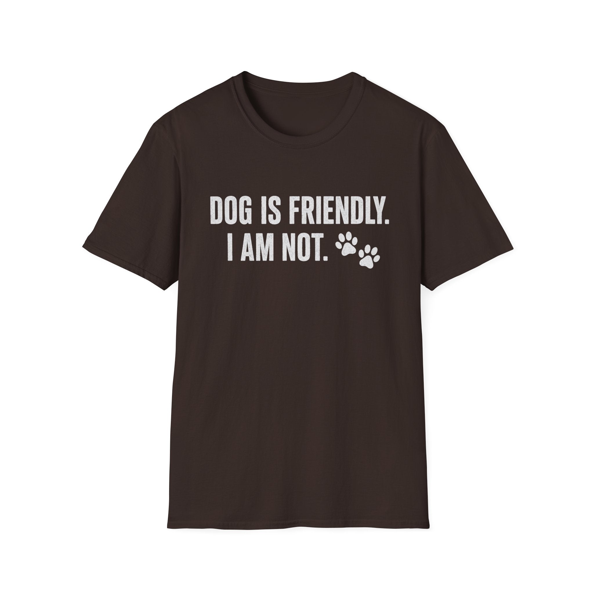 Dog Friendly, Human Not T-Shirt