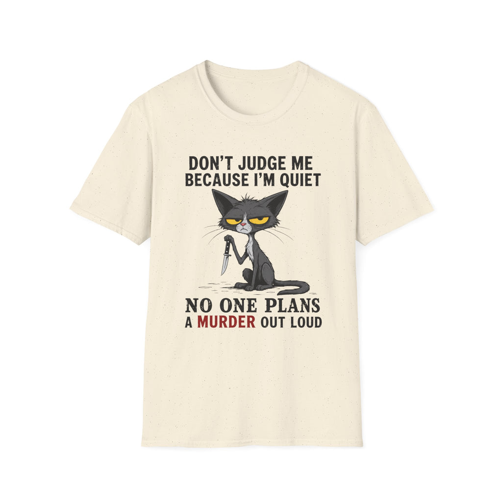 Quiet Murder Plans T-Shirt