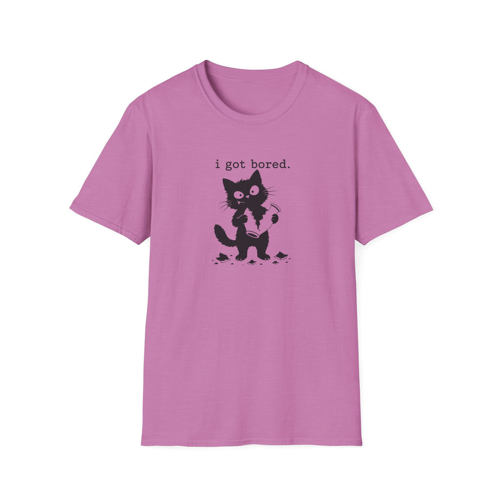 I got boredT-Shirt