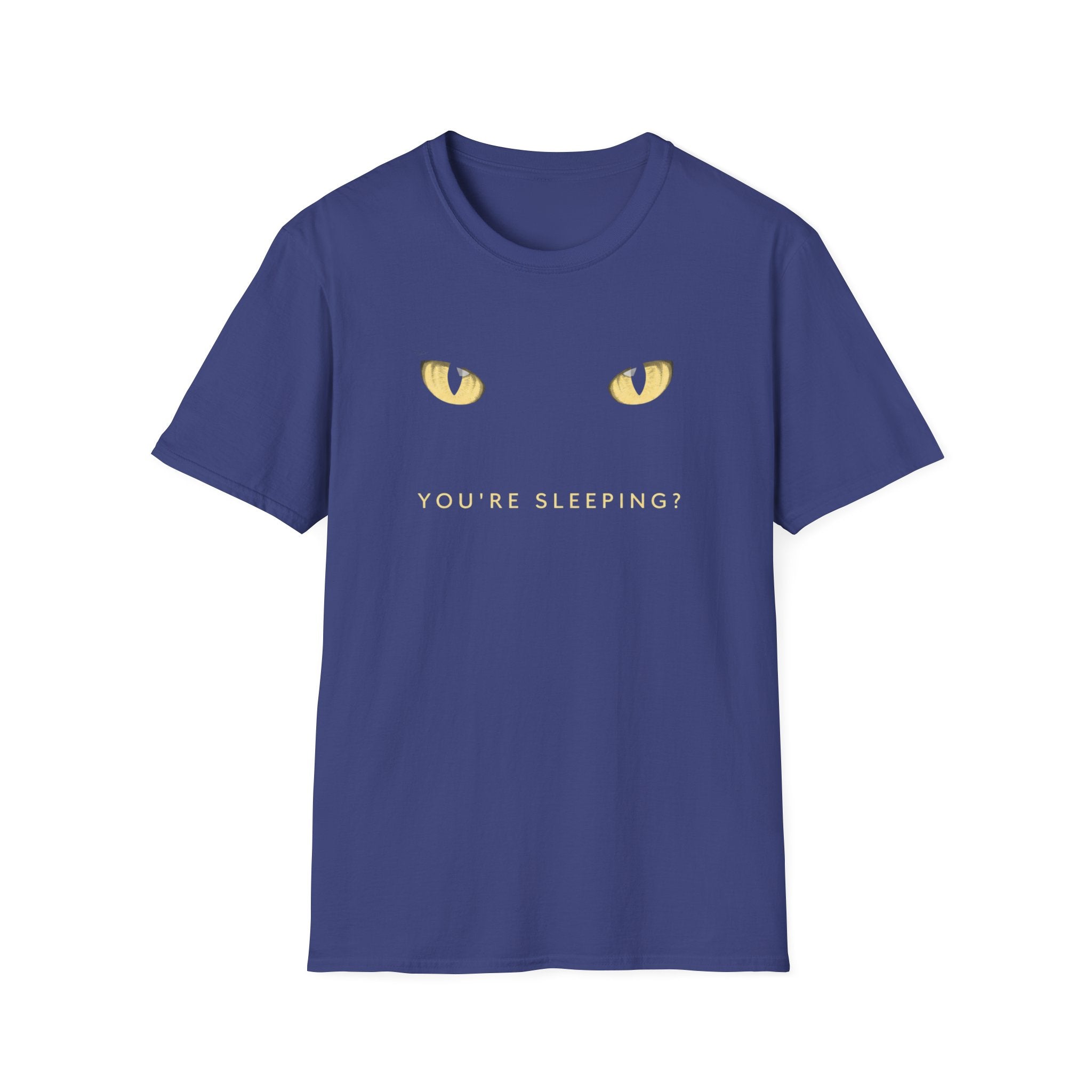 You're Sleeping  T-Shirt
