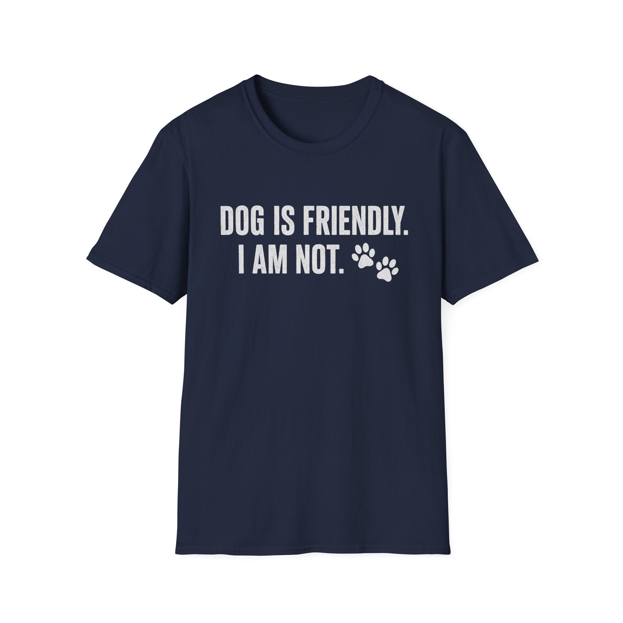 Dog Friendly, Human Not T-Shirt