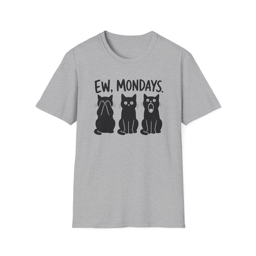EW, MONDAYS T-Shirt