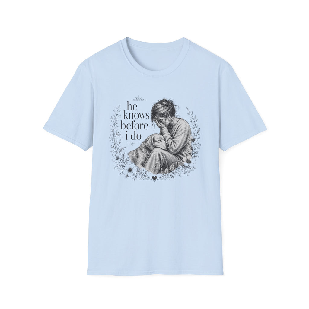 He Knows T-Shirt