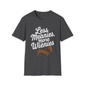 Less Meanies, More Wienies T-Shirt