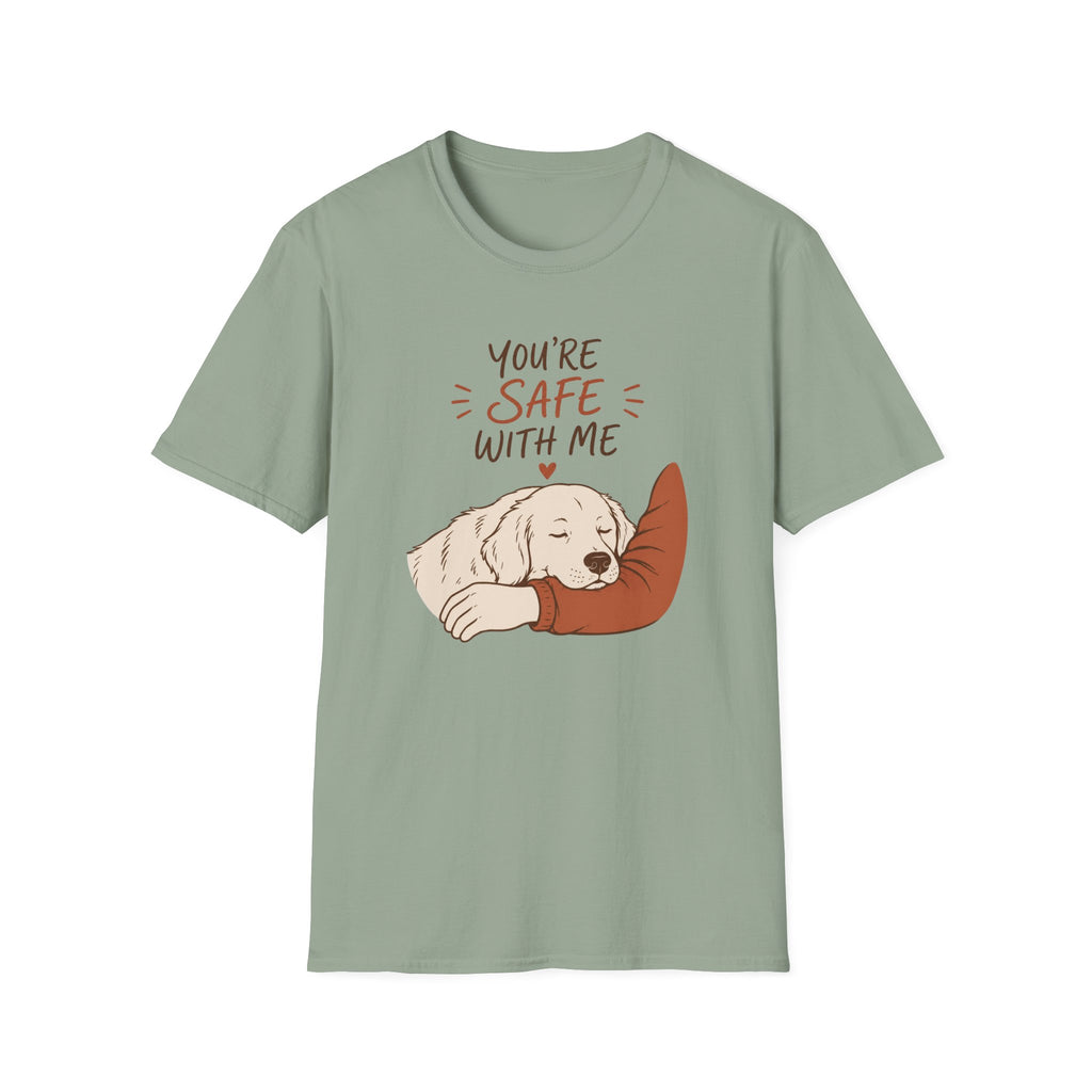 You're Safe With Me T-Shirt