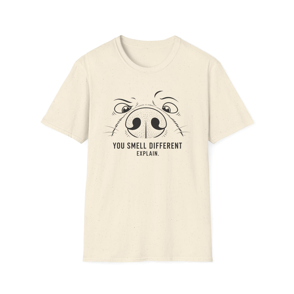 You Smell Different T-Shirt