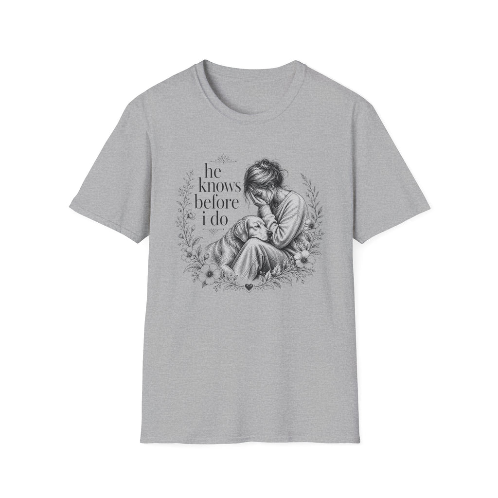 He Knows T-Shirt