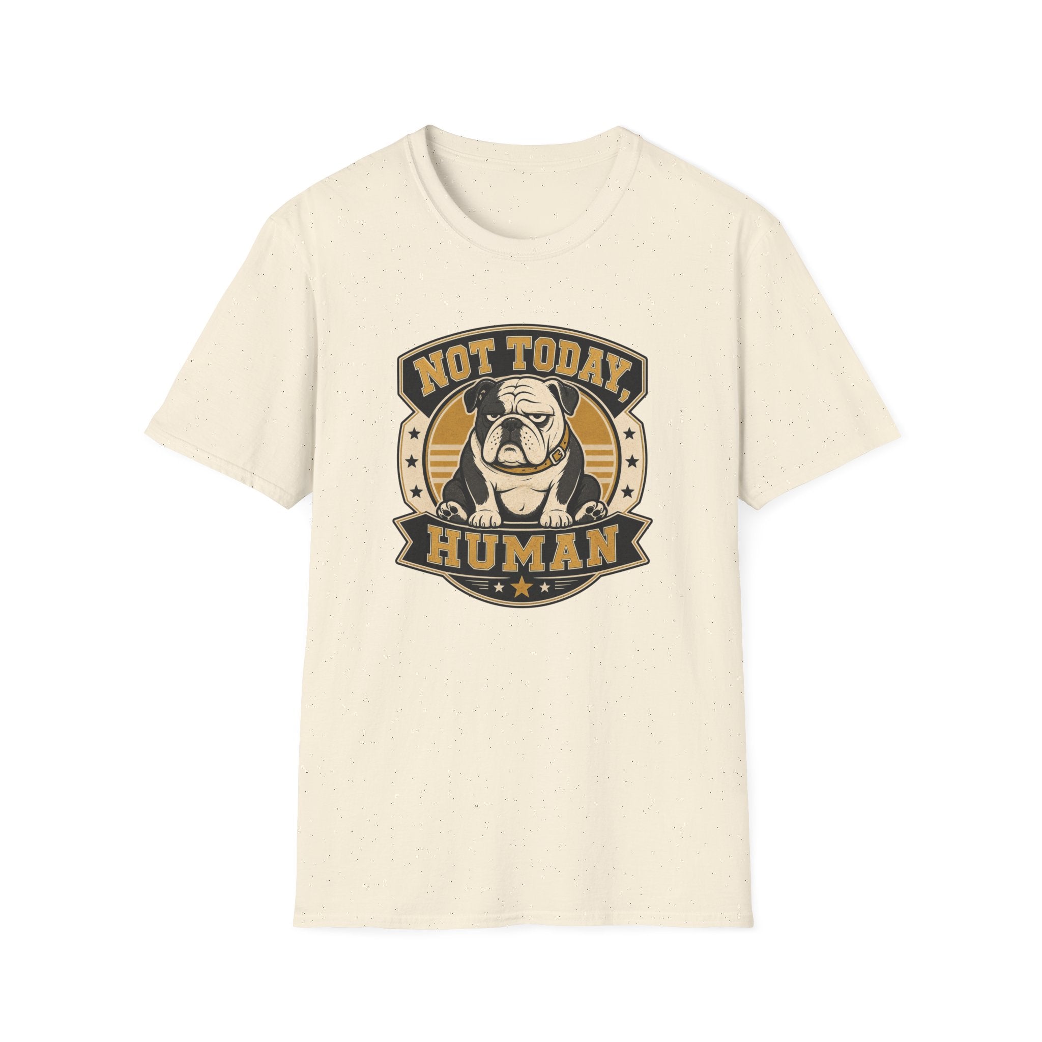 Not Today Human T-Shirt