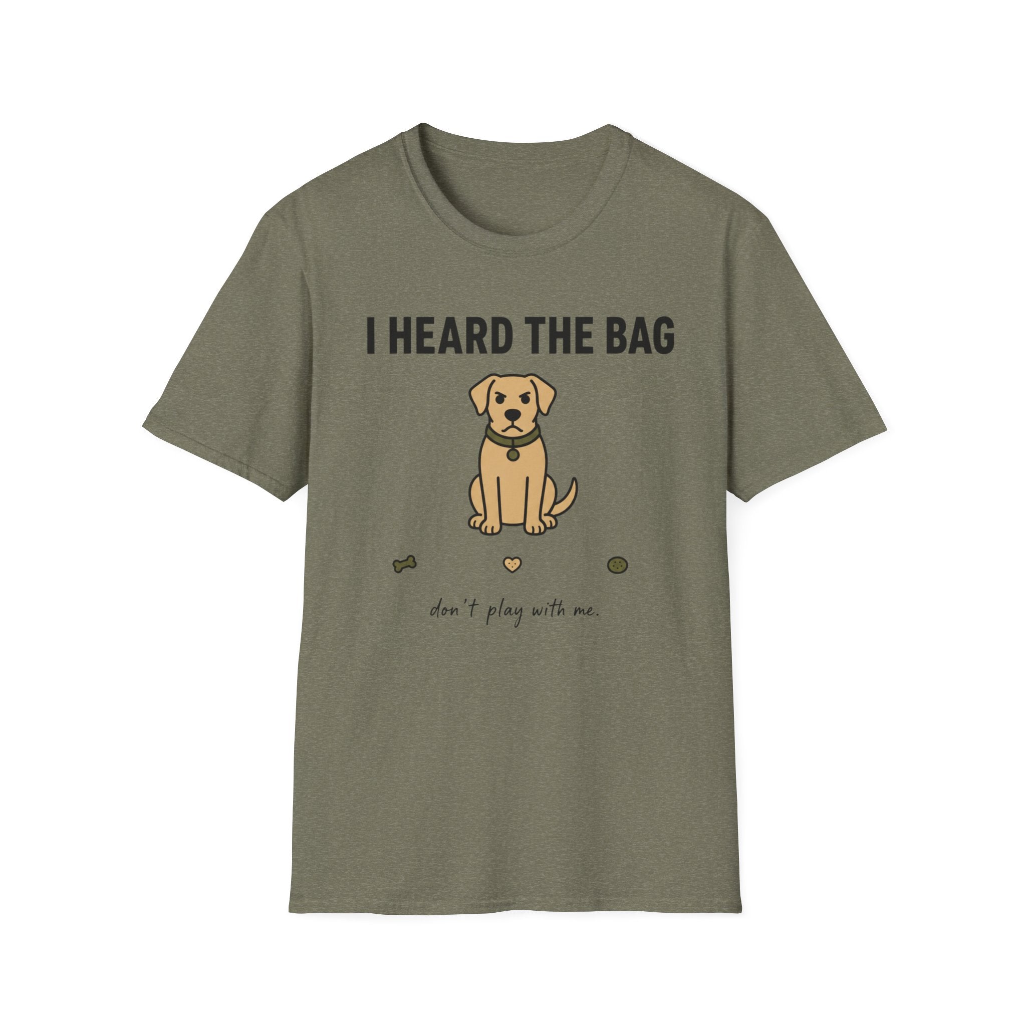 I heard the bag  T-Shirt