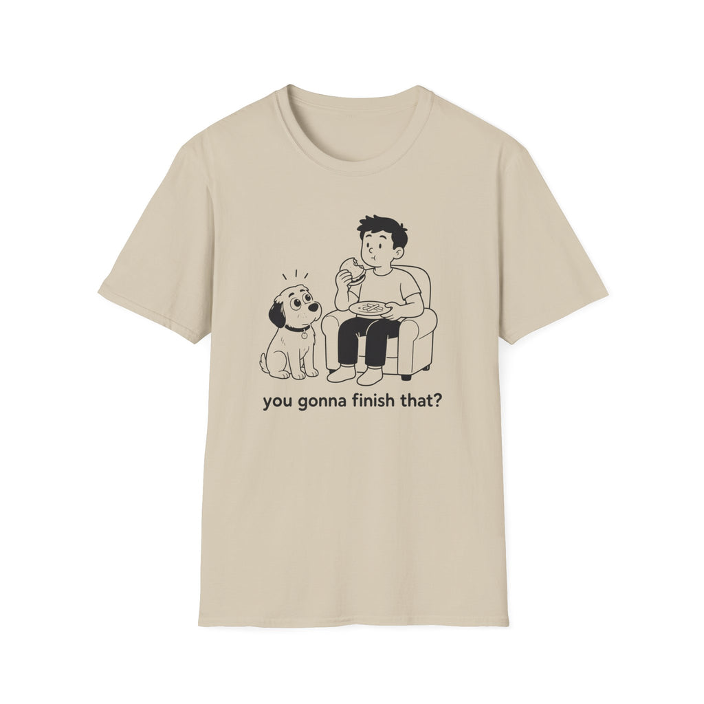 You Gonna Finish That T-Shirt