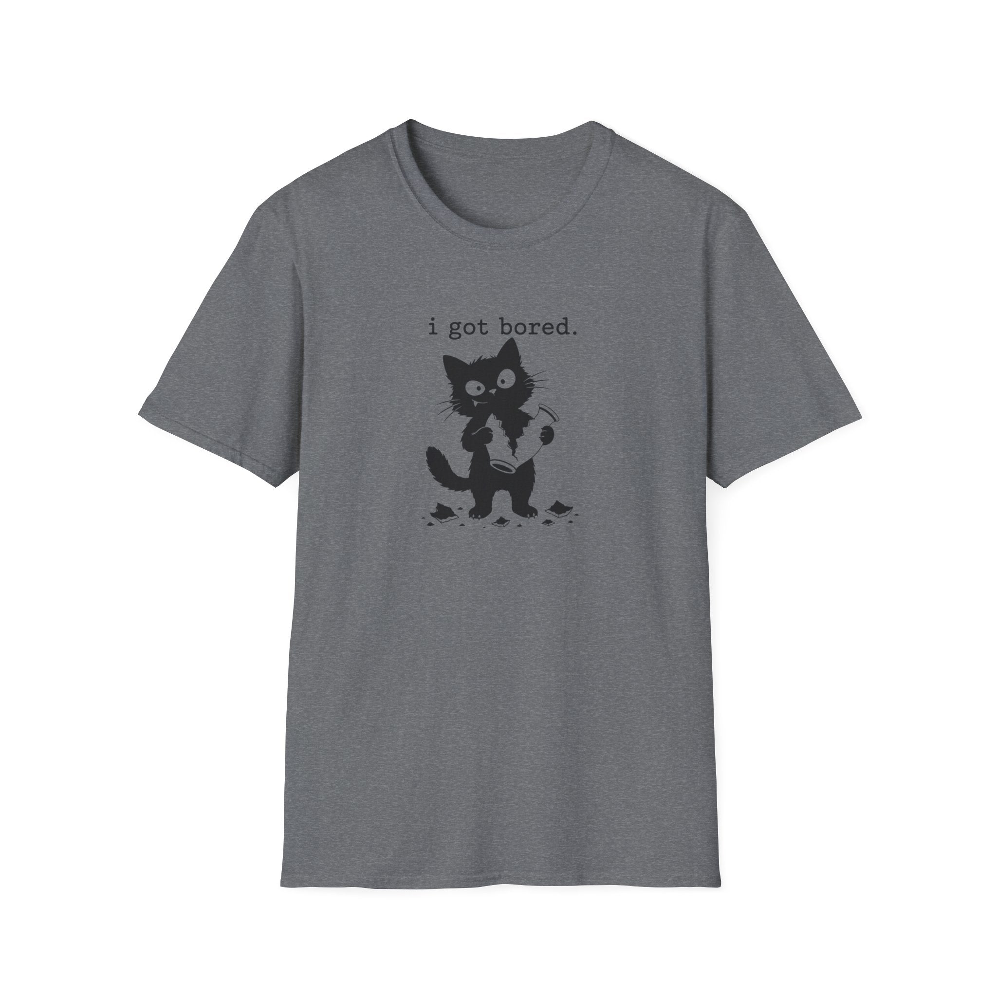 I got boredT-Shirt