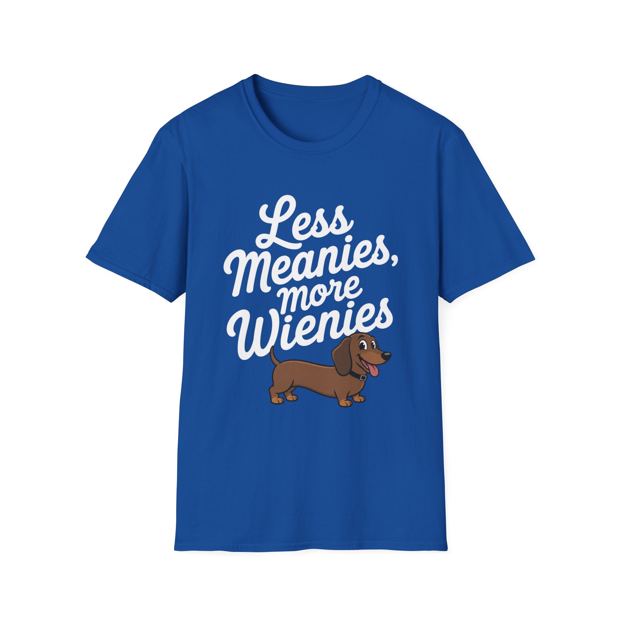 Less Meanies, More Wienies T-Shirt