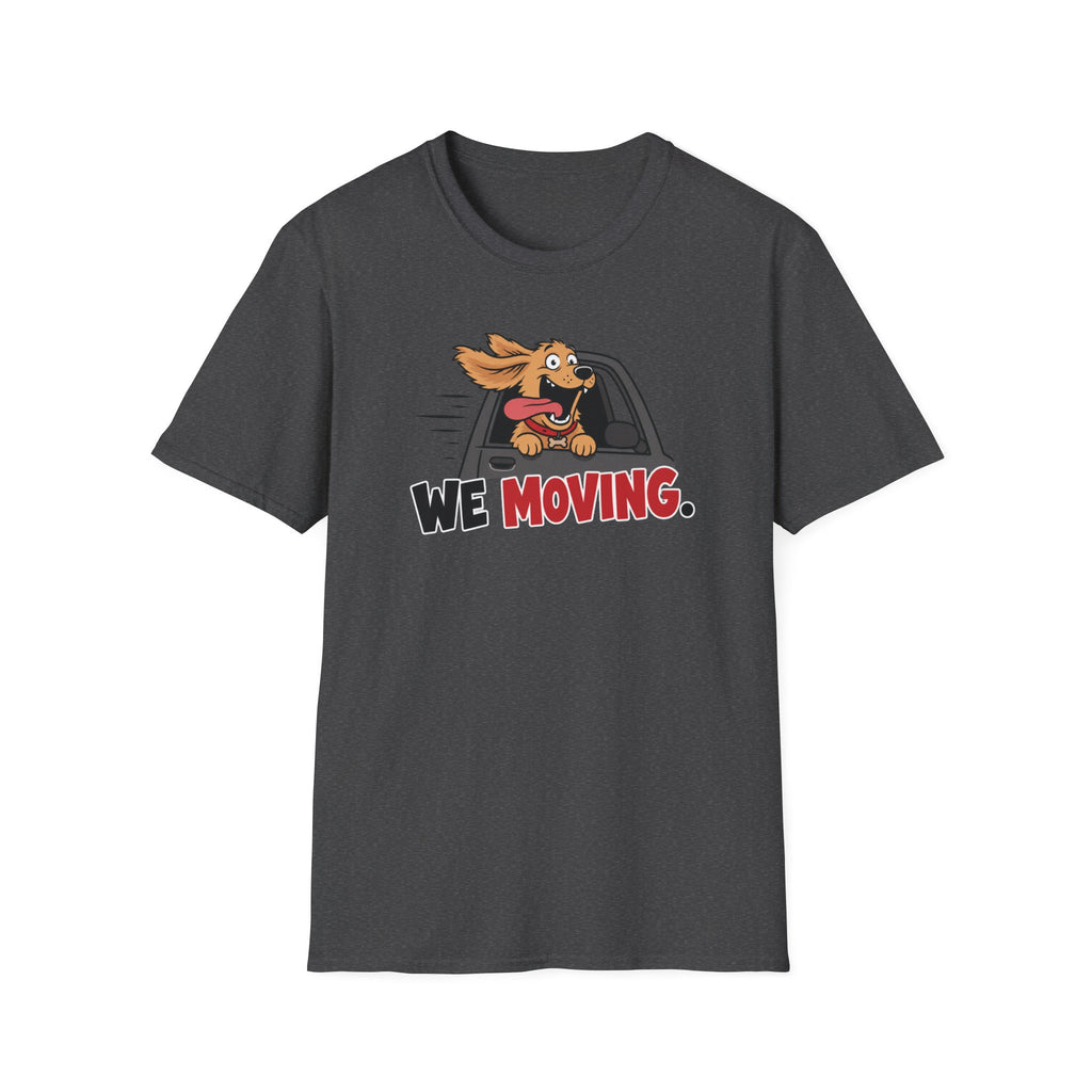 We Moving T-Shirt