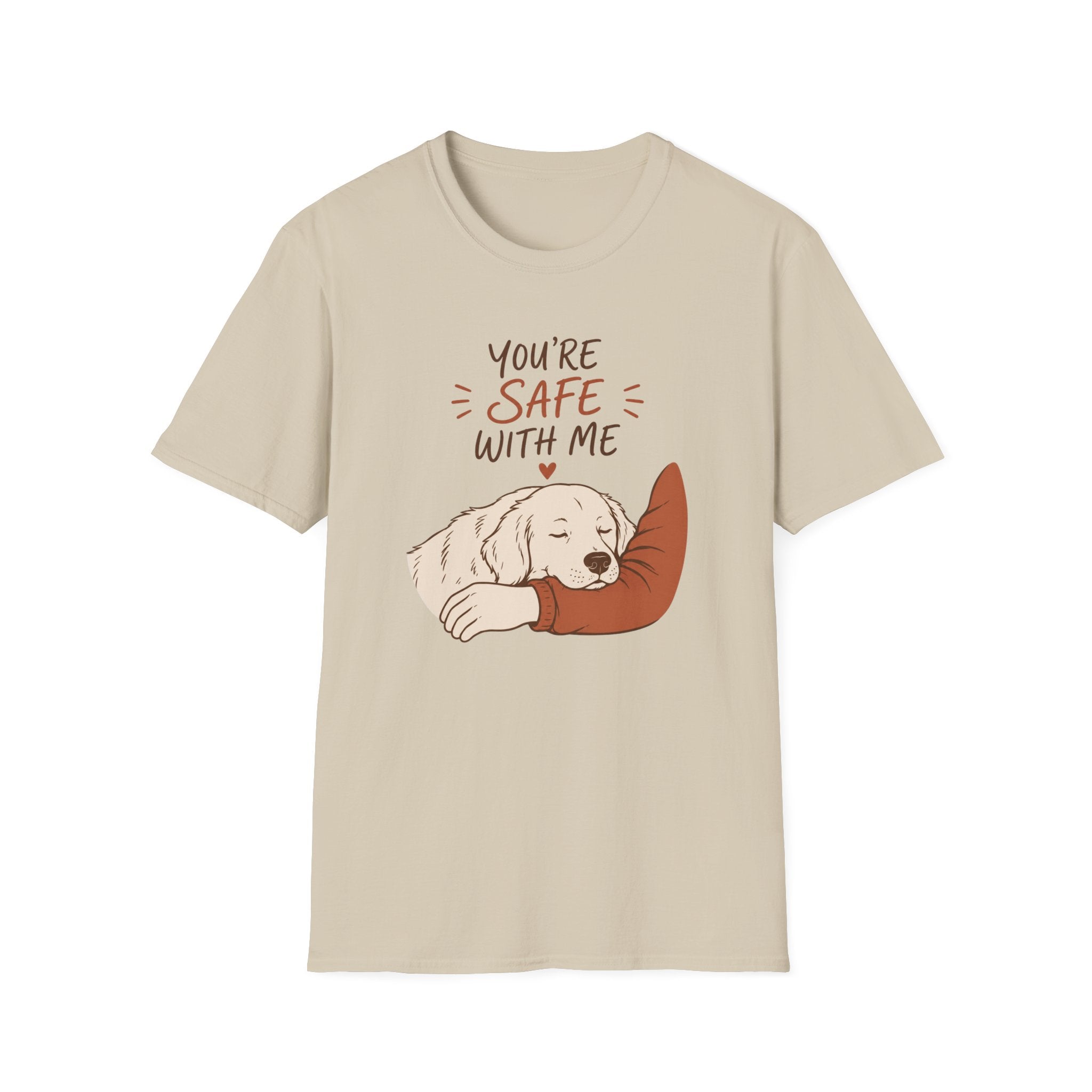 You're Safe With Me T-Shirt