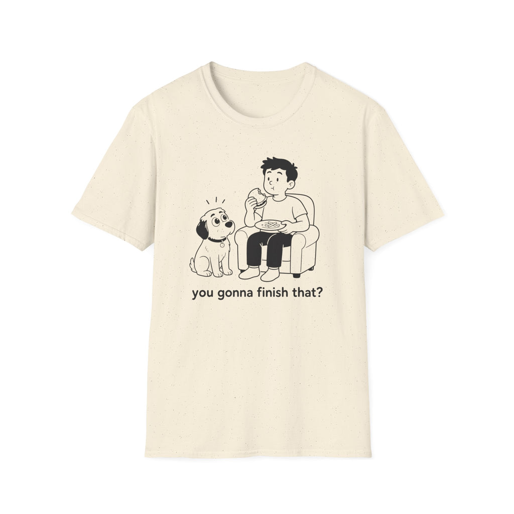 You Gonna Finish That T-Shirt