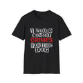 Crimes For This Dog T-Shirt