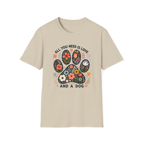 All I Need Is My Dog T-Shirt