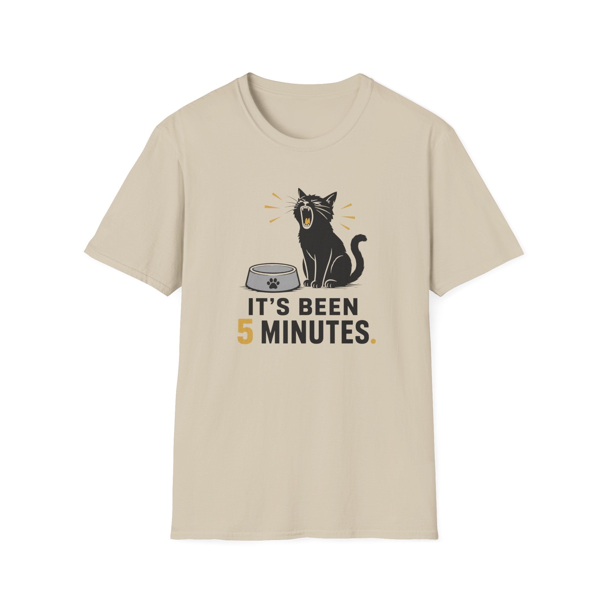 It's Been 5 Minutes T-Shirt