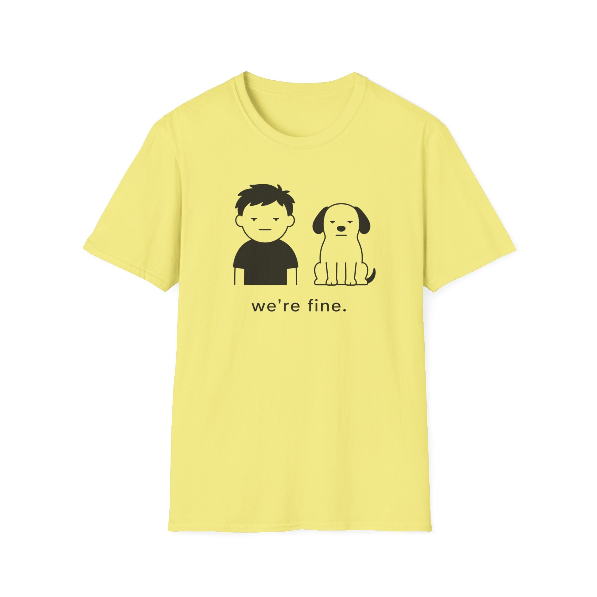 We're Fine T-Shirt
