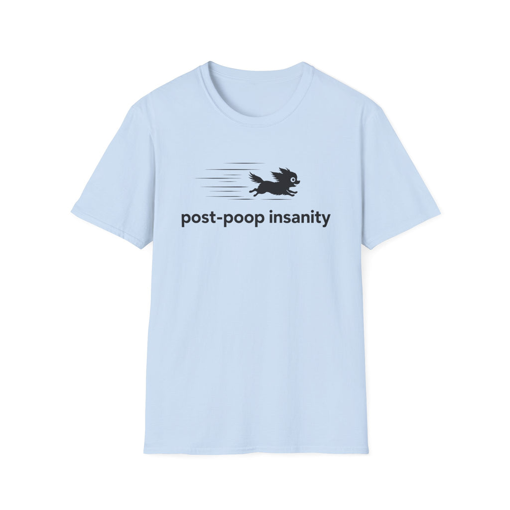 Post Poop Insanity T-Shirt
