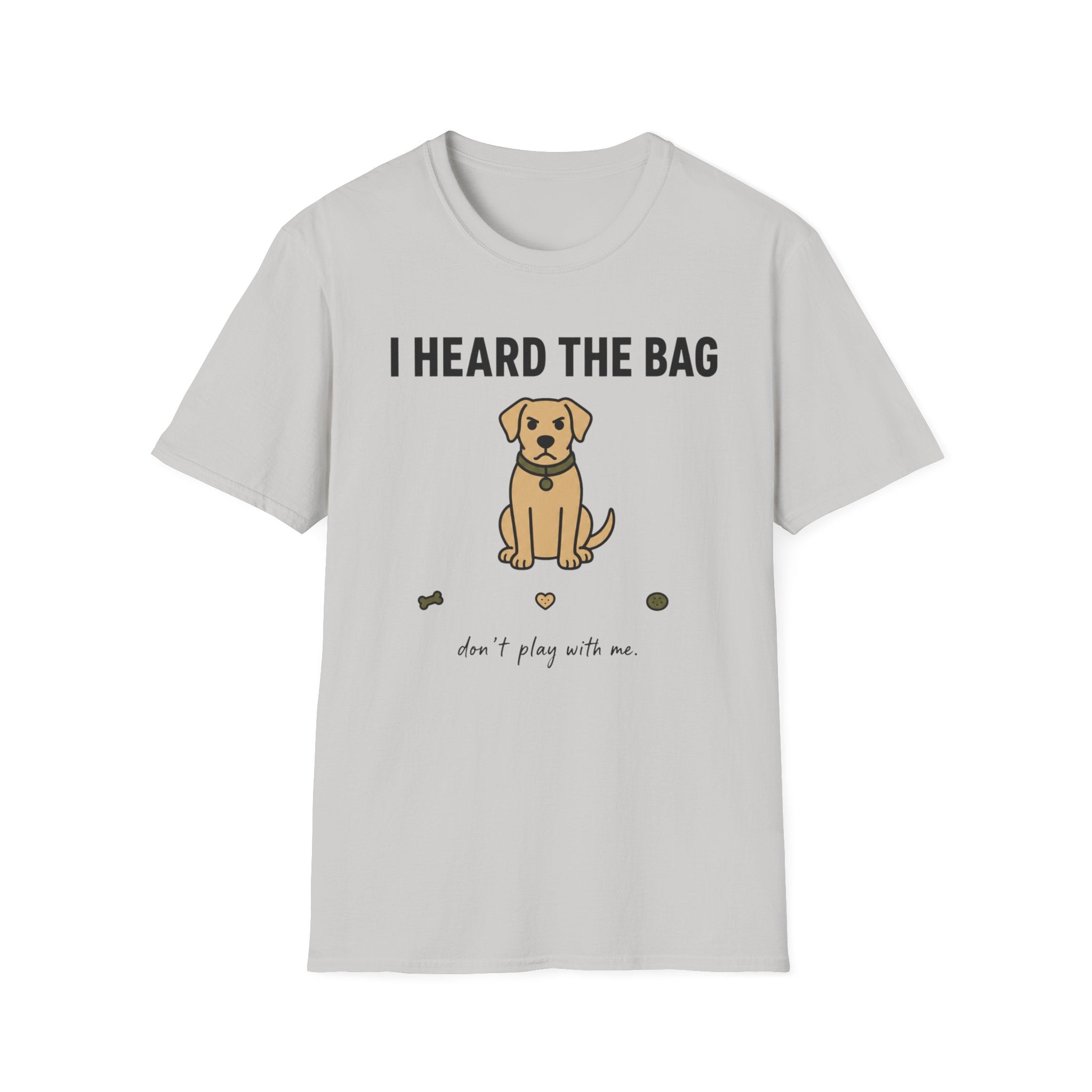 I heard the bag  T-Shirt