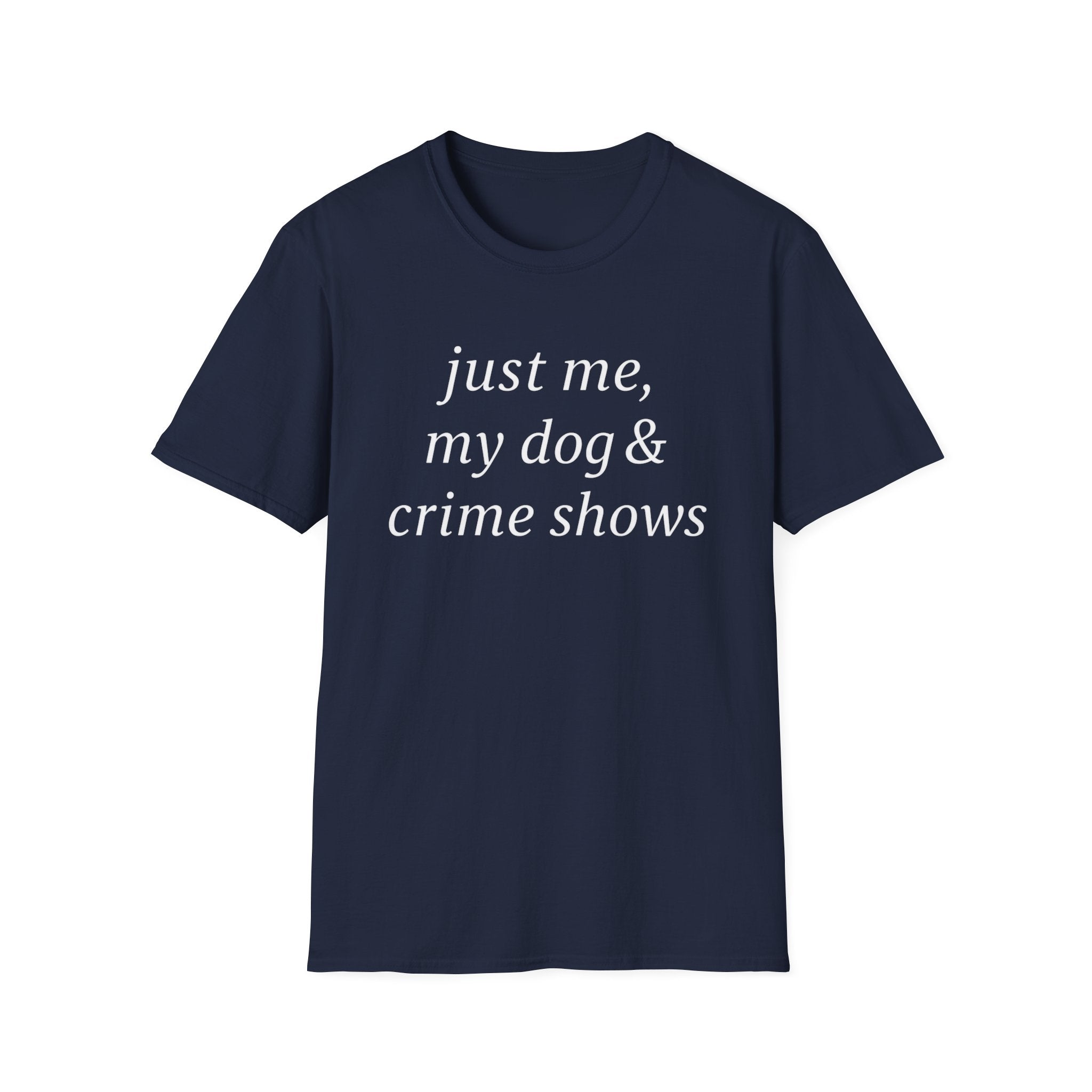 Me & my Dog, Crime Shows T-Shirt