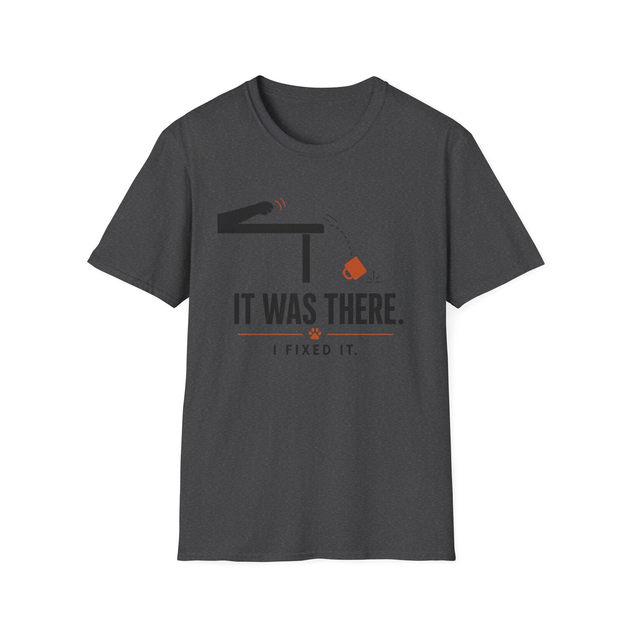 It Was There T-Shirt