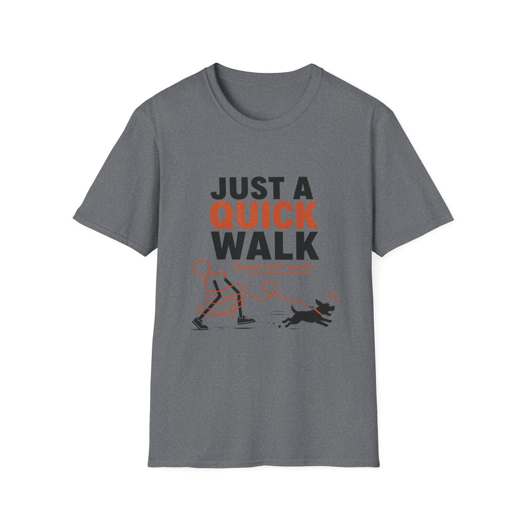 Just Quick Walk T-Shirt