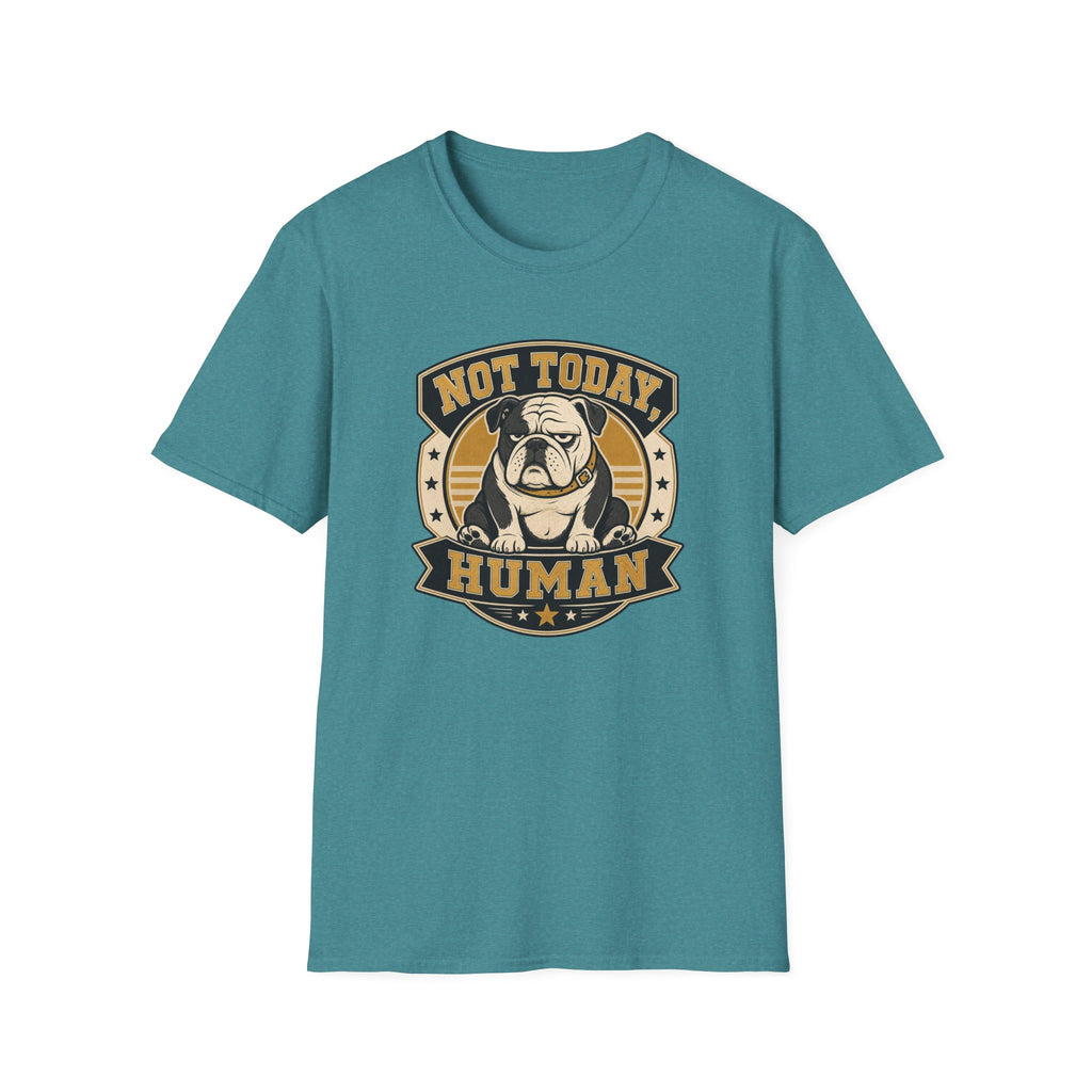 Not Today Human T-Shirt
