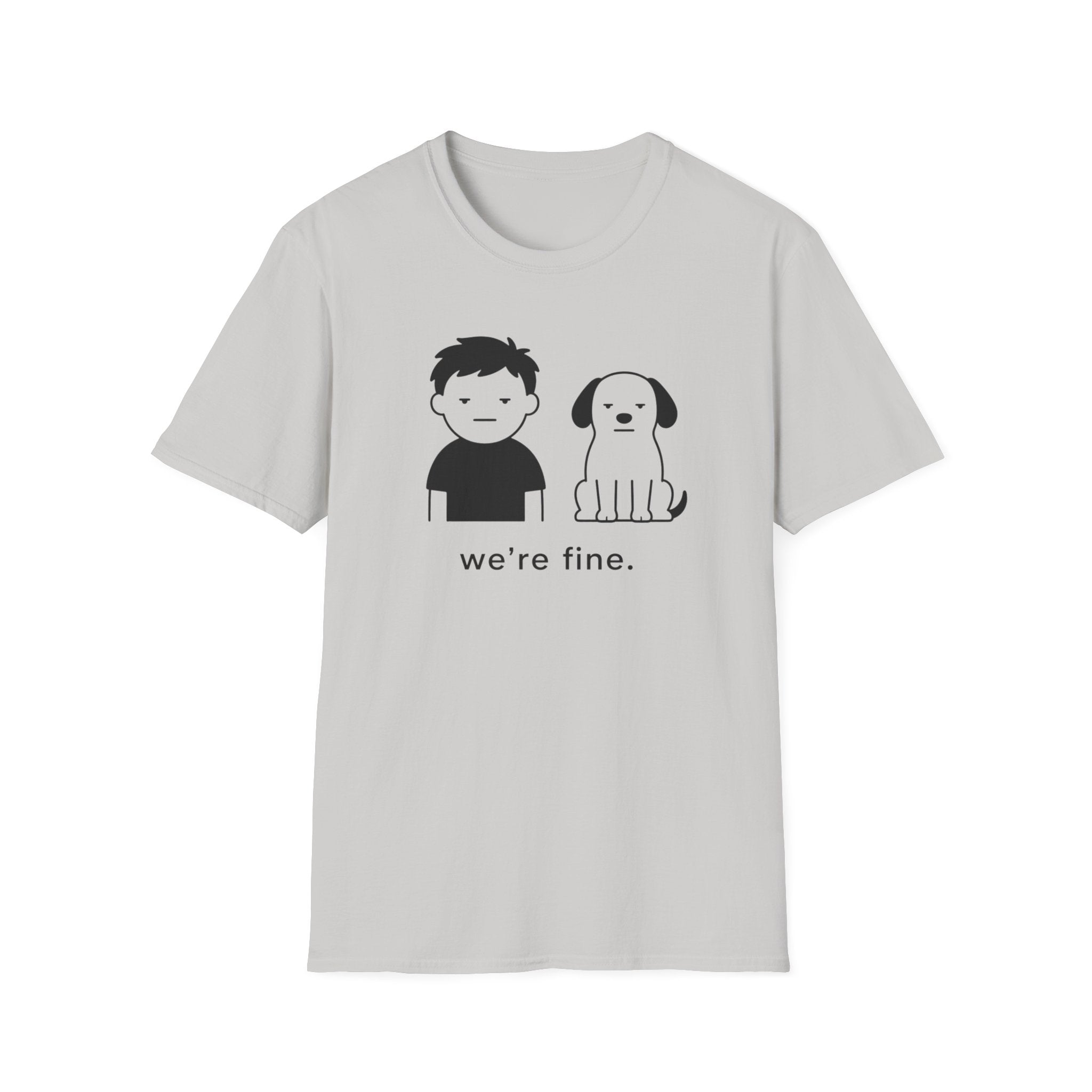 We're Fine T-Shirt