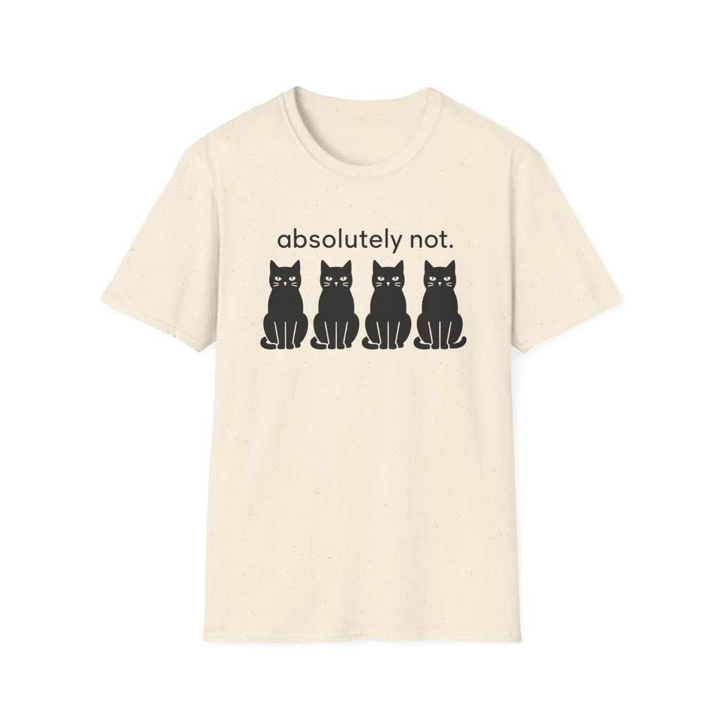 Absolutely not T-Shirt