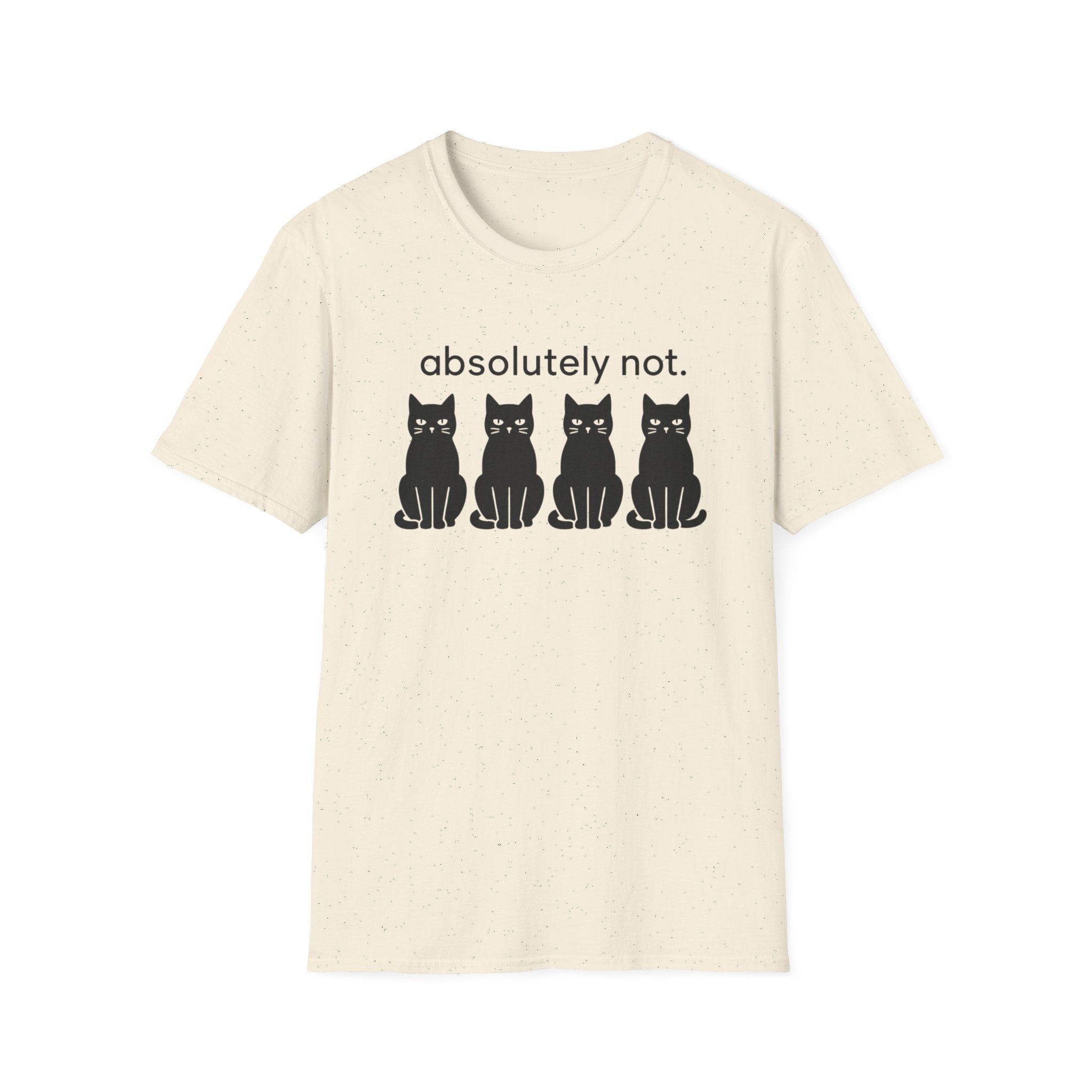Absolutely not T-Shirt