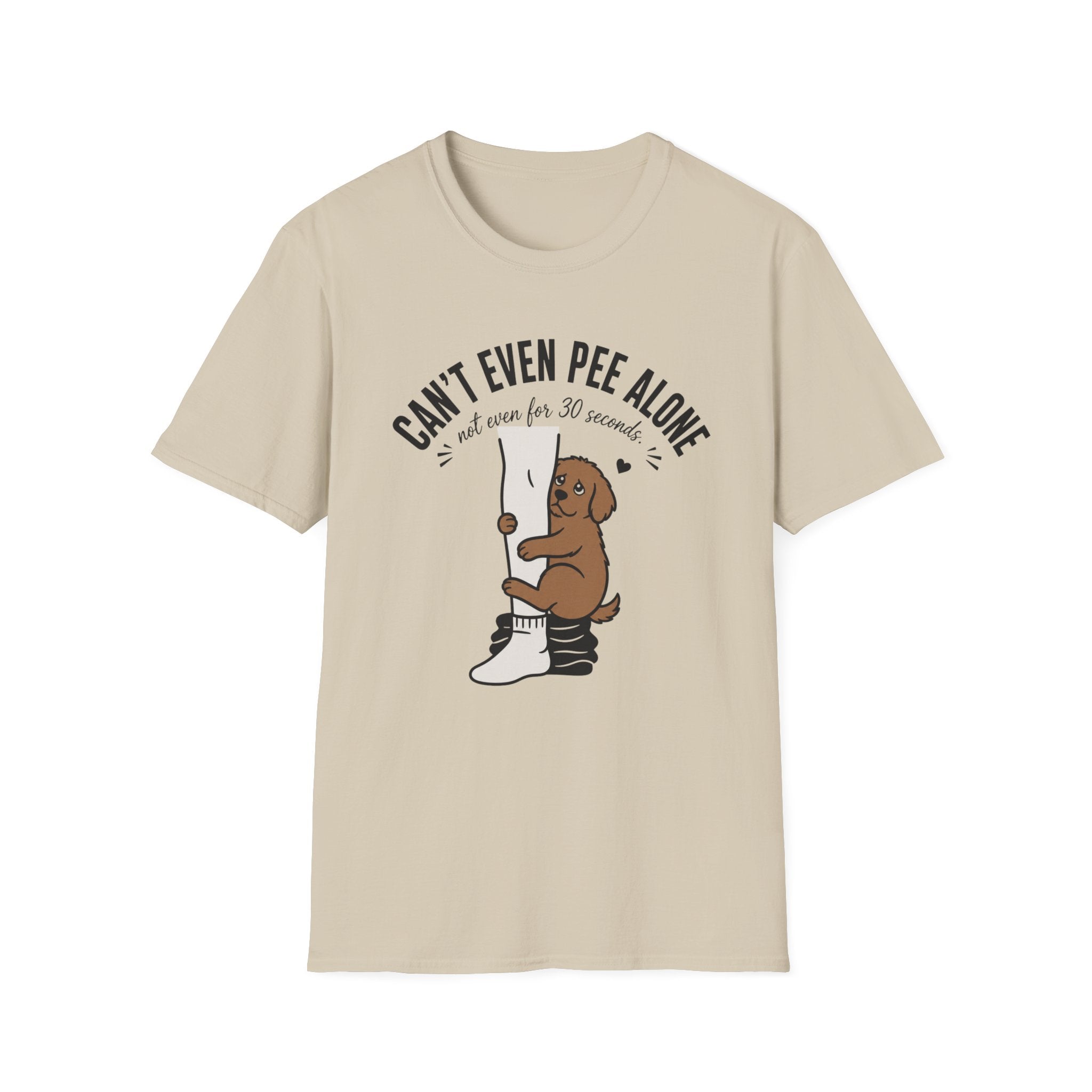 Can't Pee Alone T-Shirt