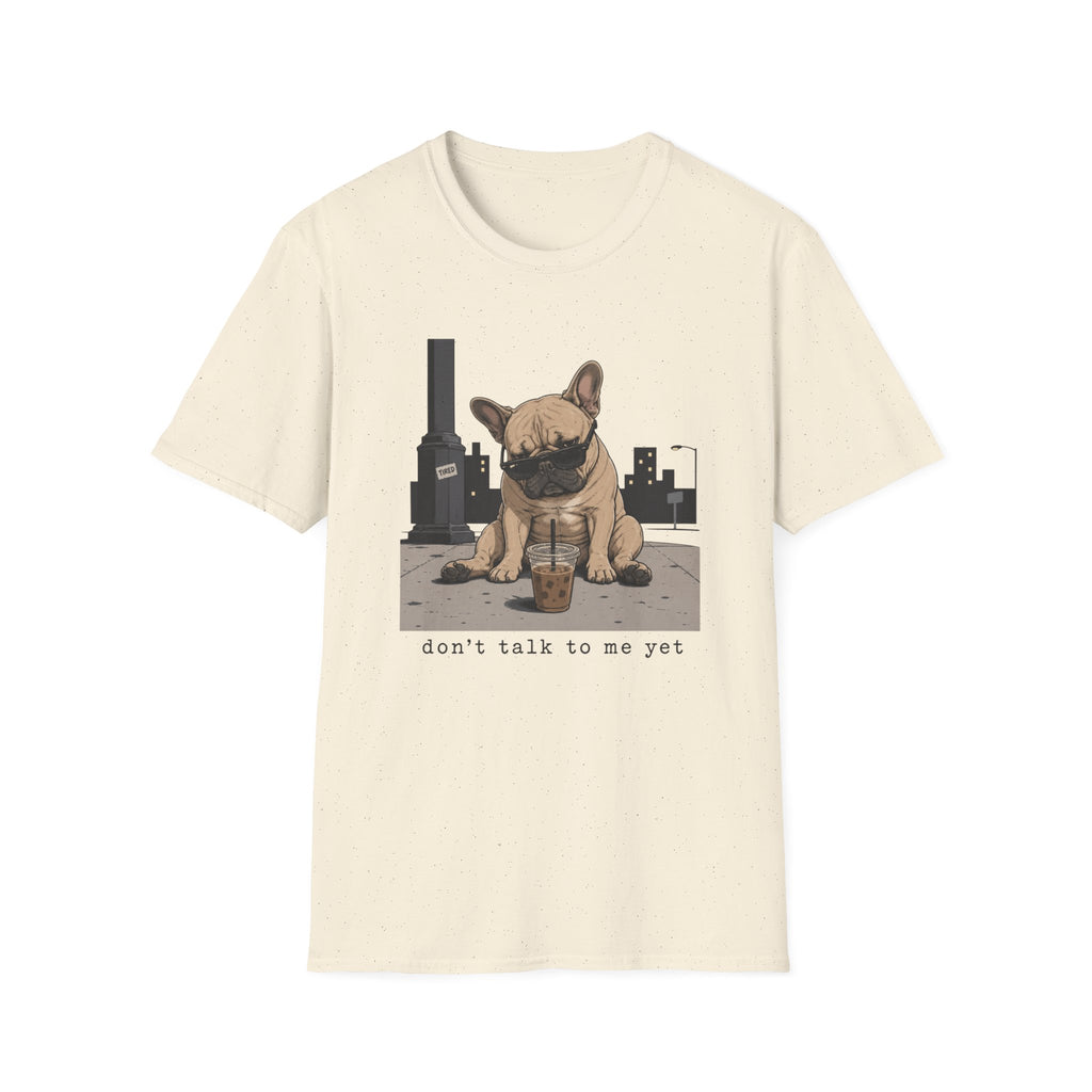 Don't Talk Yet T-Shirt