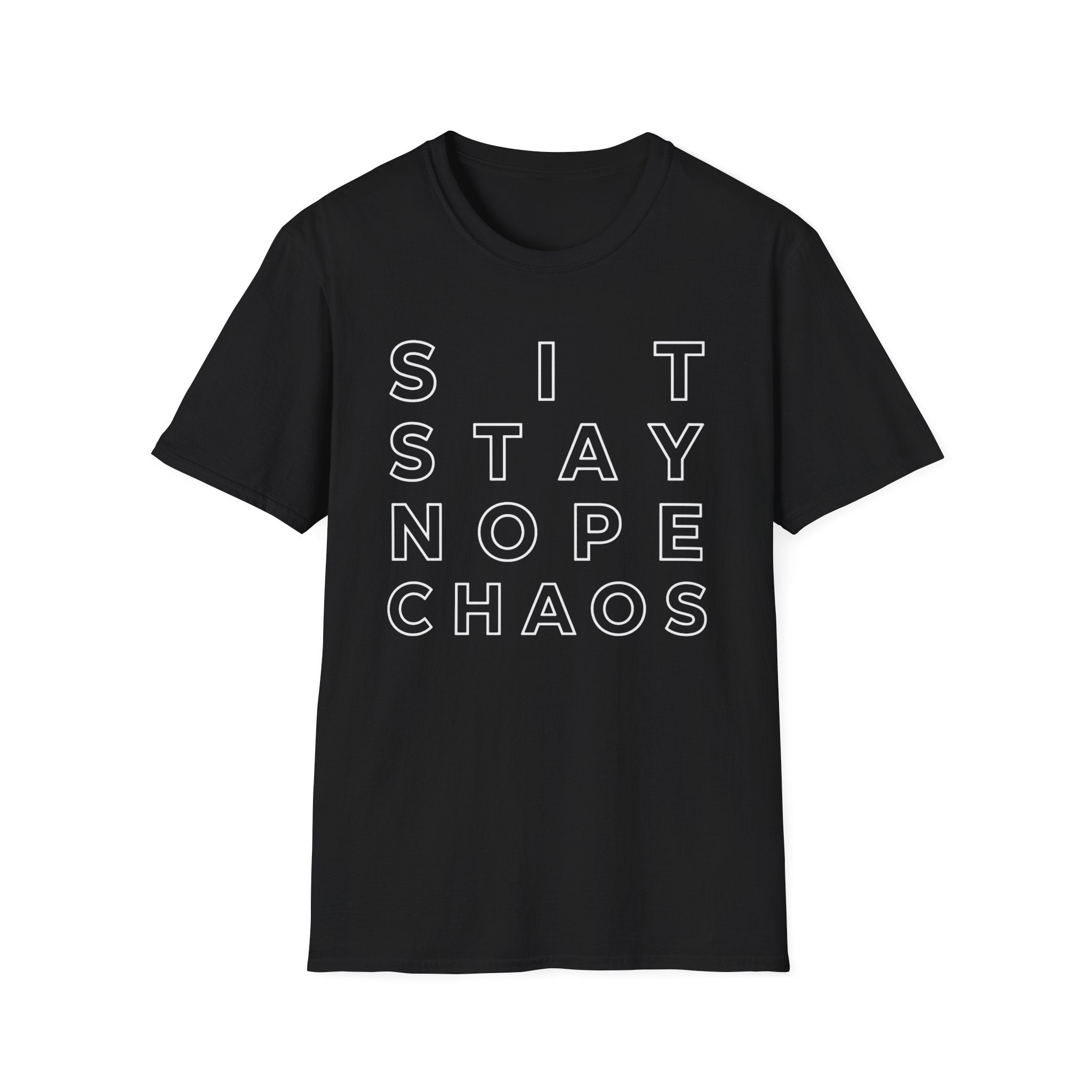 Sit, Stay, Nope T-Shirt