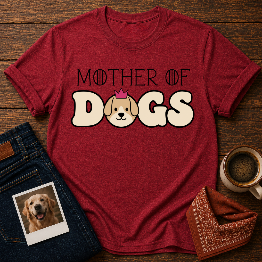 Mother Of Dogs T-Shirt