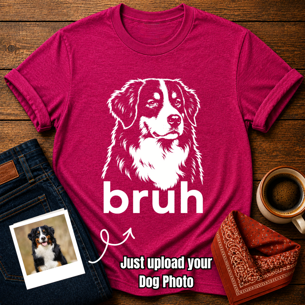 Custom bruh Dog T-Shirt