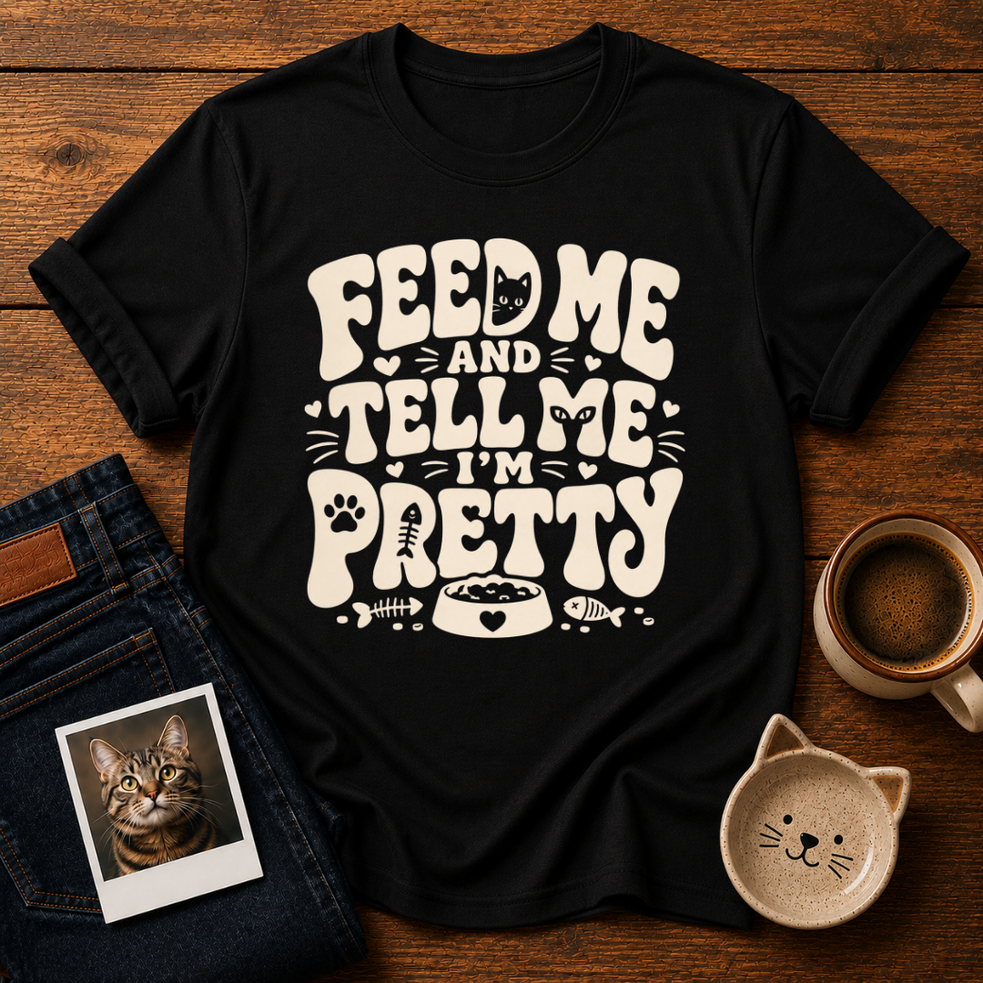Feed Me Pretty T-Shirt