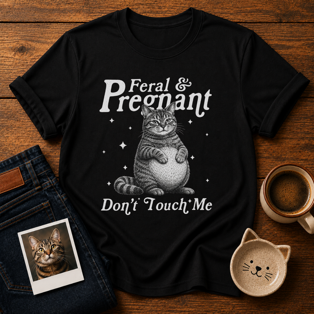 Feral & Pregnant T-Shirt
