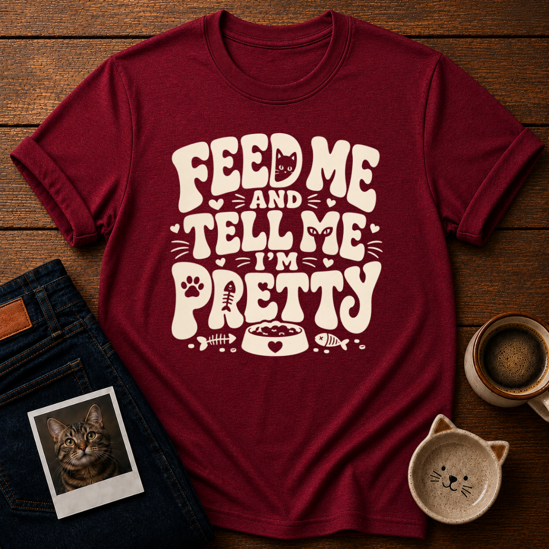 Feed Me Pretty T-Shirt
