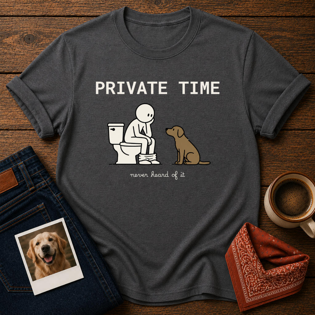 Private Time T-Shirt